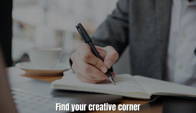 Find your creative corner