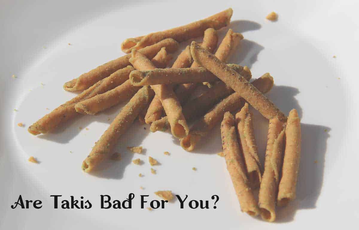 Are Takis Bad For You? Nutrition & Health Issues With Takis?