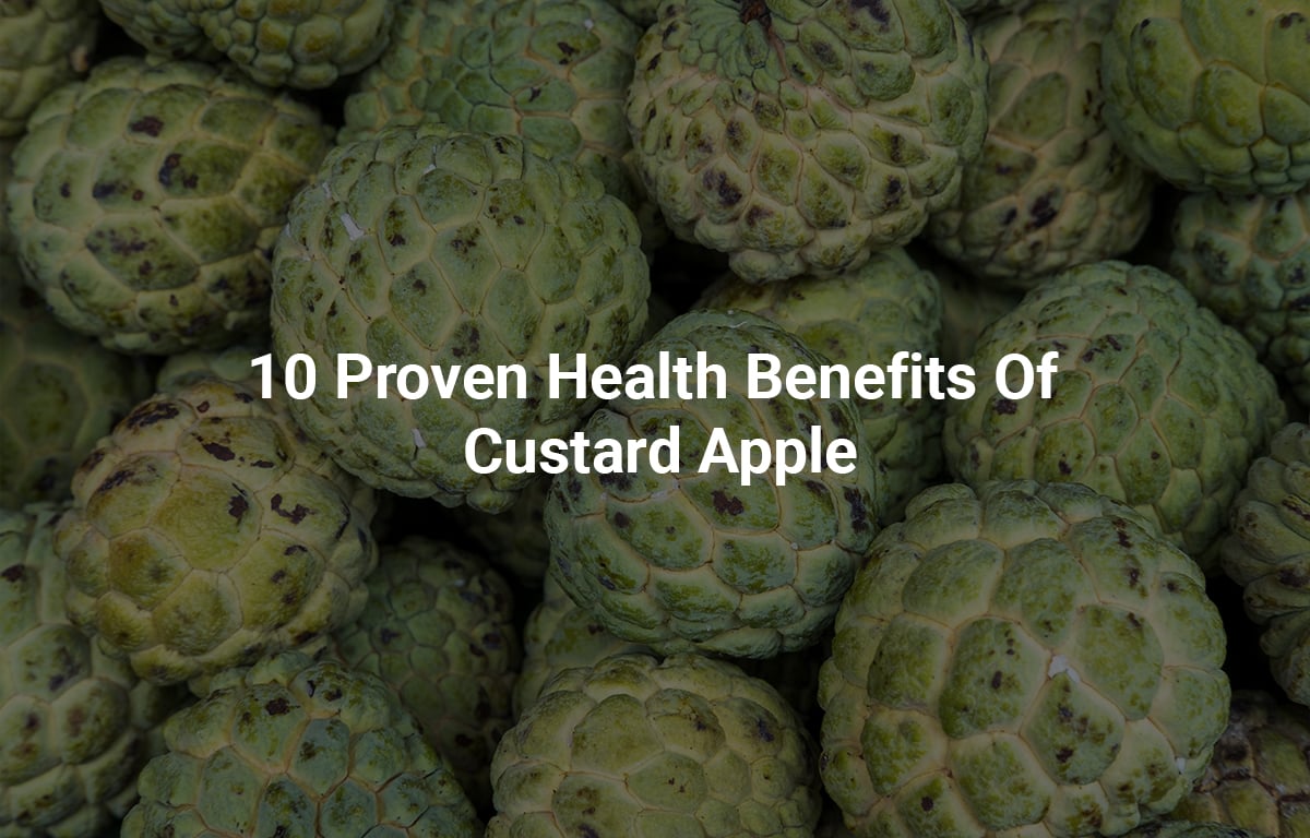 Custard Apple – Benefits, Nutrients & 5 Delicious Recipes