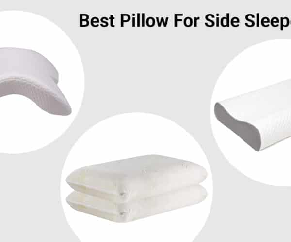Best Pillow For Side Sleepers: 2022’s Sleep Health Guide