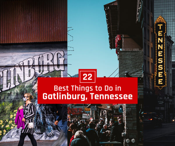 Best Things To Do in Gatlinburg, Tennessee