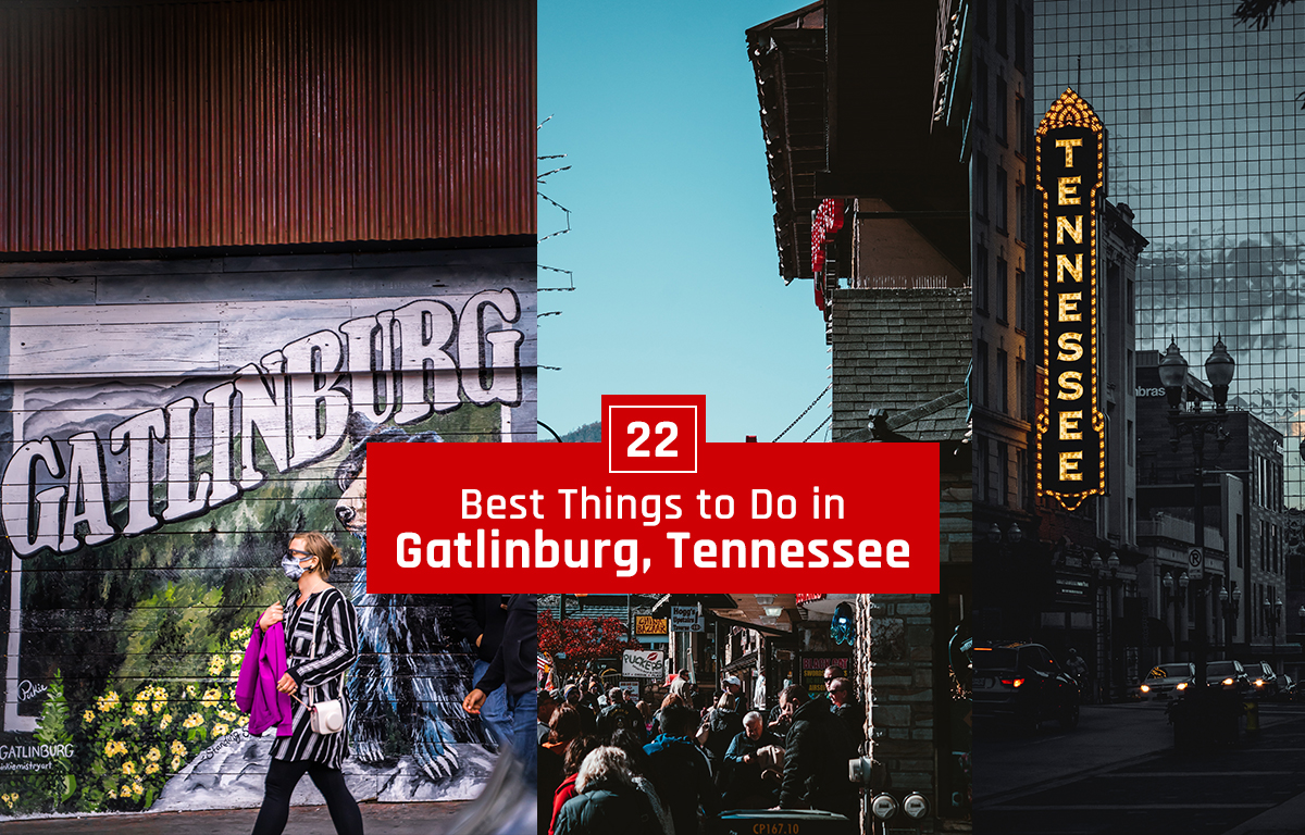 Best Things To Do in Gatlinburg, Tennessee